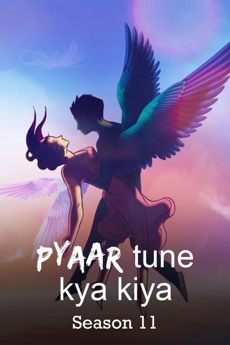 Pyaar Tune kya Kiya - Season 11 TV Show